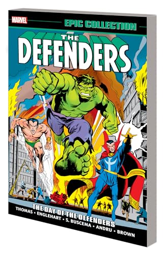 DEFENDERS EPIC COLLECTION: THE DAY OF THE DEFENDERS (Defenders Epic Collection, 1)