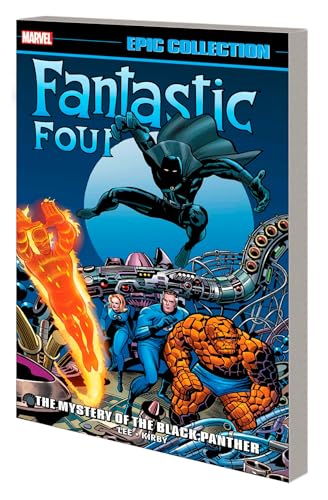 FANTASTIC FOUR EPIC COLLECTION: THE MYSTERY OF THE BLACK PANTHER [NEW PRINTING]