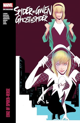 SPIDER-GWEN: GHOST-SPIDER MODERN ERA EPIC COLLECTION: EDGE OF SPIDER-VERSE