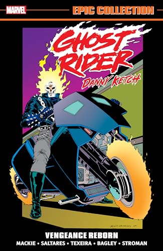 GHOST RIDER: DANNY KETCH EPIC COLLECTION: VENGEANCE REBORN