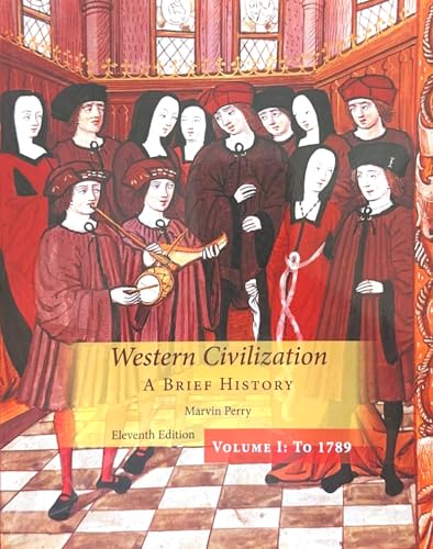 Western Civilization: A Brief History, Volume I