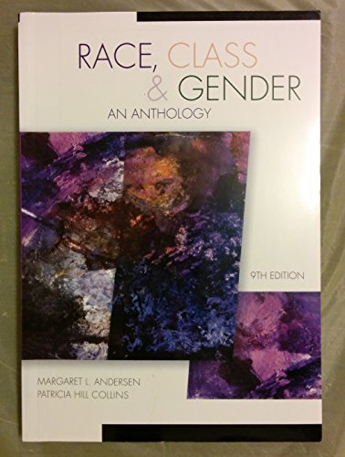 Race, Class, & Gender: An Anthology 9TH Edition