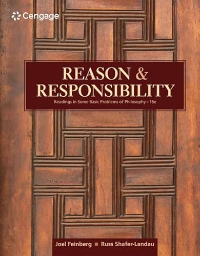 Reason and Responsibility: Readings in Some Basic Problems of Philosophy