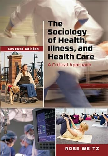 The Sociology of Health, Illness, and Health Care: A Critical Approach