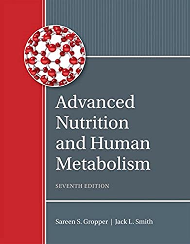 Advanced Nutrition and Human Metabolism