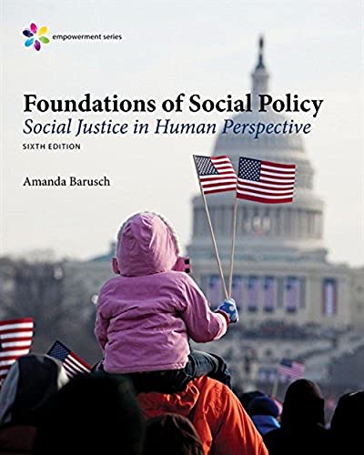 Empowerment Series: Foundations of Social Policy: Social Justice in Human Perspective