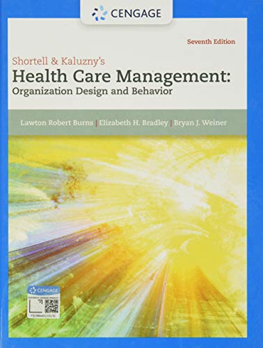 Shortell & Kaluzny's Health Care Management: Organization Design and Behavior