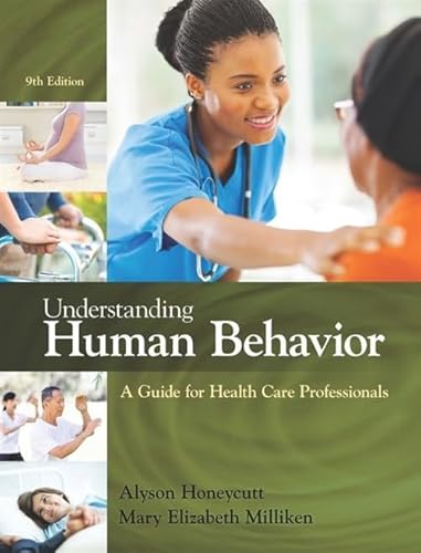 Understanding Human Behavior: A Guide for Health Care Professionals