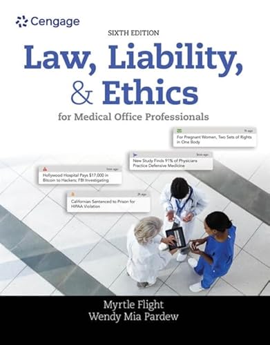 Law, Liability, and Ethics for Medical Office Professionals