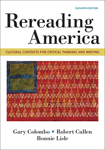 Rereading America: Cultural Contexts for Critical Thinking & Writing