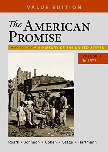 The American Promise, Value Edition, Volume 1: A History of the United States