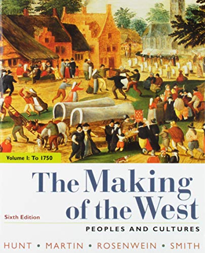 The Making of the West, Volume 1: To 1750: Peoples and Cultures