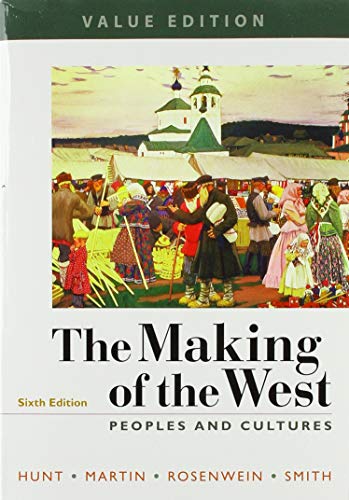 The Making of the West, Value Edition, Combined: Peoples and Cultures