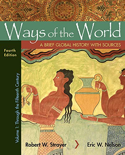 Ways of the World with Sources, Volume 1: A Brief Global History