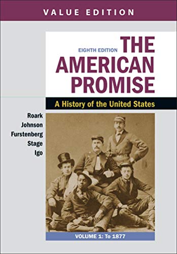 The American Promise, Value Edition, Volume 1: A History of the United States