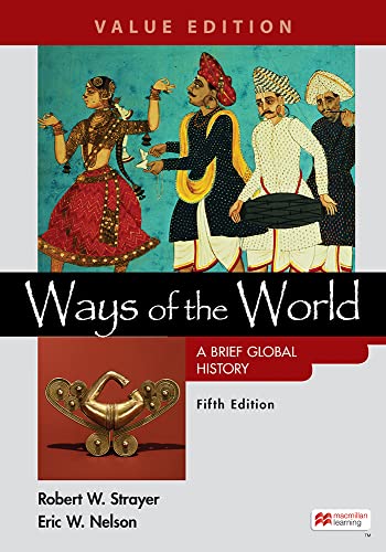 Ways of the World: A Brief Global History, Value Edition, Combined