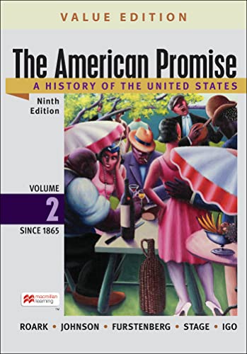 The American Promise, Value Edition, Volume 2: A History of the United States