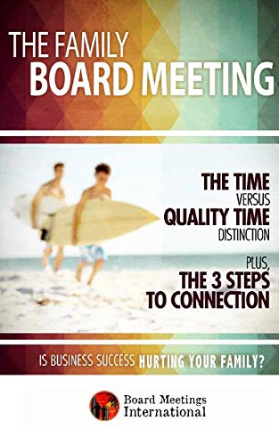 The Family Board Meeting: Is Business Success Hurting Your Family?