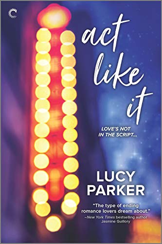 Act Like It: An Enemies-to-Lovers Romance (London Celebrities, 1)