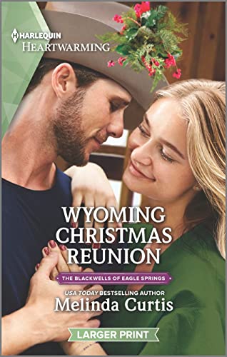 Wyoming Christmas Reunion: A Clean Romance (The Blackwells of Eagle Springs, 5)