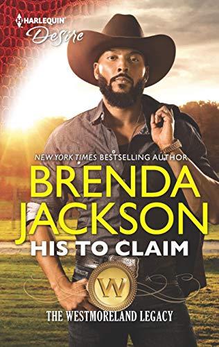 His to Claim: A Western Military Reunion Romance (The Westmoreland Legacy, 4)