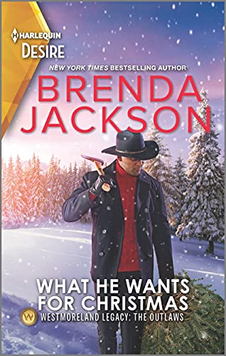 What He Wants for Christmas: A Holiday Romance Novel (Westmoreland Legacy: The Outlaws)