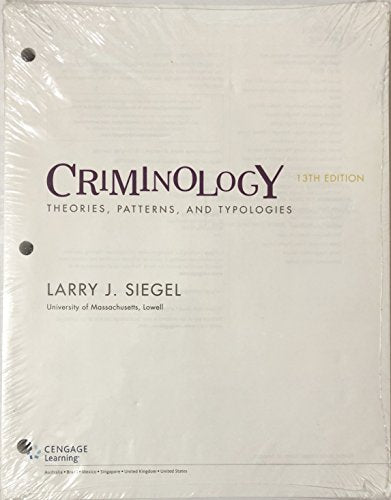 Criminology: Theories, Patterns and Typologies, Loose-Leaf Version