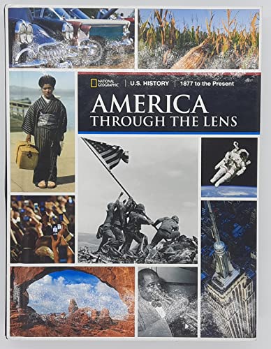 U.S. History America Through the Lens 1877 to the Present, Student Edition