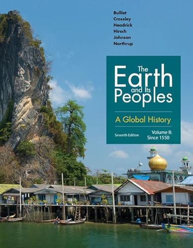 The Earth and Its Peoples: A Global History, Volume II