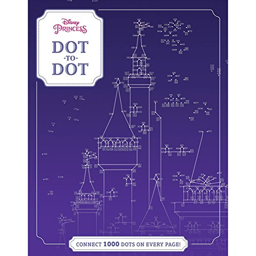 Disney Princess Dot-to-Dot: CONNECT 1000 DOTS ON EVERY PAGE!