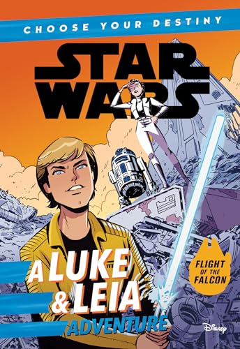 Star Wars: A Luke & Leia Adventure: A Choose Your Destiny Chapter Book