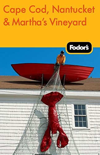 Fodor's Cape Cod, Nantucket & Martha's Vineyard (Travel Guide)