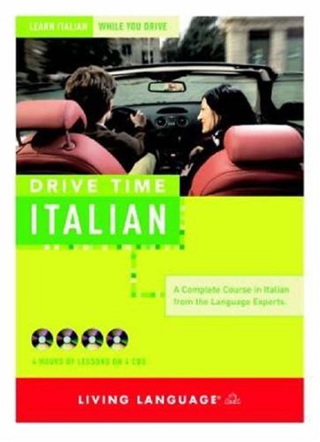 Drive Time: Italian (CD): Learn Italian While You Drive (All-Audio Courses)
