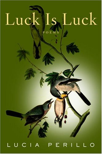 Luck Is Luck: Poems (Kingsley Tufts Poetry Award)