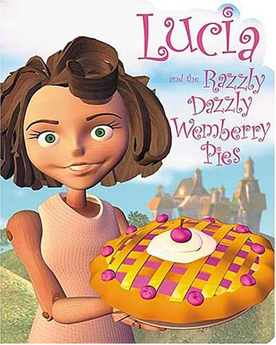 Cover of Lucia and the Razzly Dazzly Wemberry Pies (Max Lucado's Wemmicks) by Lucado, Max, board_book Book