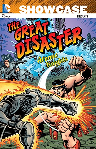 Showcase Presents The Great Disaster Featuring the Atomic Knights