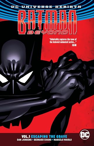 Batman Beyond Vol. 1: Escaping the Grave (Rebirth) (Batman Beyond Rebirth)