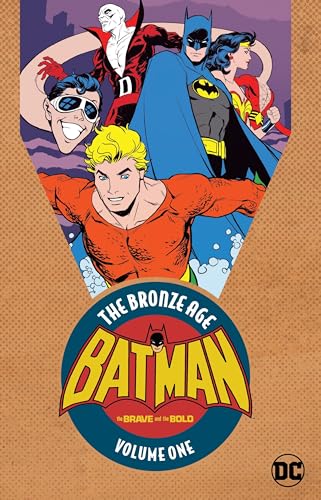 Batman: The Brave & the Bold: The Bronze Age Vol. 1 (Batman in the Brave and the Bold: the Bronze Age)