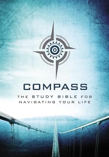 Compass: The Study Bible for Navigating Your Life