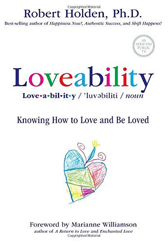 Cover of Loveability: Knowing How to Love and Be Loved by Holden Ph.D., Robert, hardcover Book