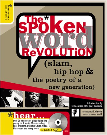 Cover of The Spoken Word Revolution: Slam, Hip-Hop and the Poetry of a New Generation by Smith, Marc Kelly, hardcover Book