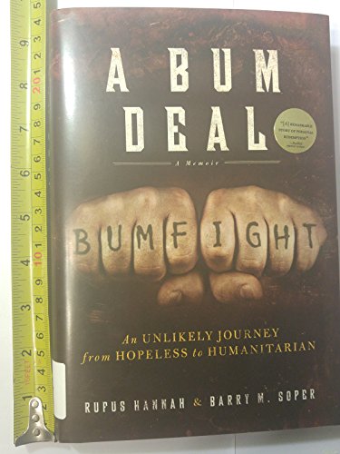 A Bum Deal: An Unlikely Journey from Hopeless to Humanitarian