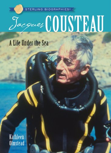 Jacques Cousteau: A Life Under the Sea (Sterling Biographies)