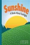 Sunshine: A Book About Sunlight (Amazing Science)