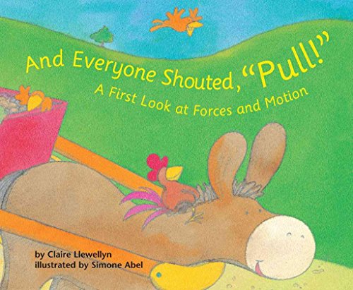 And Everyone Shouted, ""Pull!"": A First Look at Forces and Motion (First Look: Science)