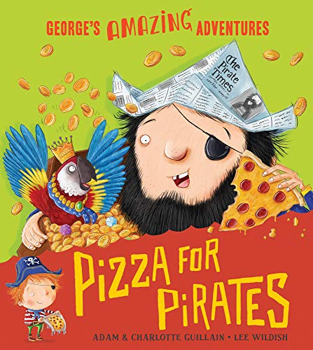 Pizza for Pirates (George's Amazing Adventures)