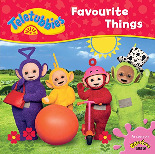 Teletubbies: Favourite Things (Teletubbies board storybooks) - by Teletubbies - Hardcover