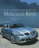 The Ultimate History Of Mercedes-Benz