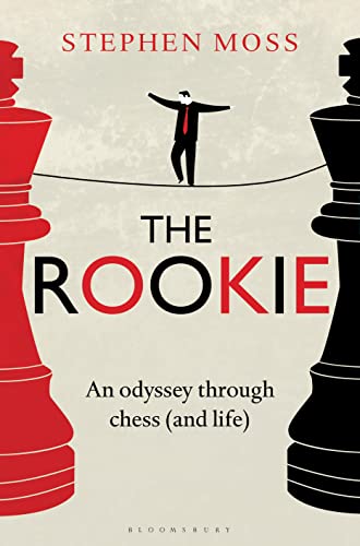 The Rookie: An Odyssey through Chess (and Life)