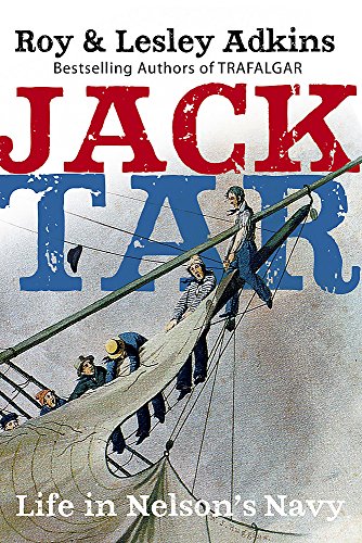 Jack Tar: Life in Nelson's Navy
